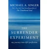 KNYGA Michael A. Singer Singer Michael A Surrender Experiment: My Journey into Life's Perfection