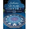 KNYGA Sixel, Alexis Zodiac Mosaic Crochet: A Celestial Guide to Overlay Colorwork