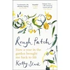 KNYGA Slack Kathy Rough Patch: How a Year in the Garden Brought Me Back to Life
