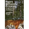KNYGA Bookshop Slaght Jonathan C Tigers Between Empires: The Journey to Save the Siberian Tiger from Extinction