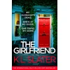 KNYGA Slater, K.L. Girlfriend: An utterly unputdownable psychological thriller with a breathtaking twist