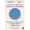 KNYGA Slobodian, Quinn Crack-Up Capitalism: Market Radicals and the Dream of a World Without Democracy