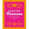KNYGA Small, Ryland Peters &amp; (Ryland Peters &amp; Small) Cantina Mexicana: Over 70 Recipes for Tacos, Tostadas, Burritos, Margaritas and More!
