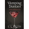 KNYGA Smith, L.J. Vampire Diaries: The Struggle: Book 2 - Sink your teeth into the deadly love triangle that inspired the smash-hit TV series