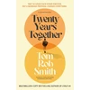 KNYGA Smith, Tom Rob Twenty Years Together: The beautiful new love story from the multi-million copy bestselling author, perfect for fans of David Nicholls