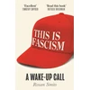 KNYGA Smits, Rosan This is Fascism: A Wake-up Call