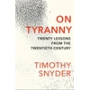 KNYGA Snyder, Timothy On Tyranny: Twenty Lessons from the Twentieth Century