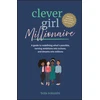 KNYGA Sokunbi, Bola (Clever Girl Finance) Clever Girl Millionaire: A Guide to Redefining What’s Possible, Turning Ambitions into Actions, and Dreams into Millions
