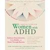 KNYGA Solden, Sari Radical Guide for Women with ADHD: Embrace Neurodiversity, Live Boldy, and Break Through Barriers