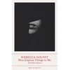KNYGA Rebecca Solnit Solnit Rebecca Men Explain Things to Me: And Other Essays