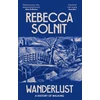 KNYGA Solnit, Rebecca (Y) Wanderlust: A History of Walking
