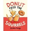 KNYGA Song Mika Donut Feed the Squirrels: Book One of the Norma and Belly Series