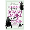 KNYGA Southon, Emma History of the Roman Empire in 21 Women