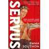 KNYGA Southon, Emma Servus: The moving, enthralling true story of slavery in the Roman Empire by acclaimed ancient historian Emma Southon