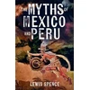 KNYGA Spence Lewis Myths of Mexico and Peru
