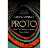 KNYGA Spinney, Laura Proto: How One Ancient Language Went Global