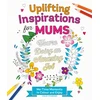 KNYGA Standish, Chloe Uplifting Inspirations for Mums: Me-Time Moments to Colour and Enjoy