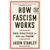 KNYGA Stanley, Jason How Fascism Works: The Politics of Us and Them