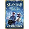 KNYGA Steadman, A.F. Skandar and the Phantom Rider: GO ALL IN for the National Year of Reading with the spectacular sequel to Skandar and the Unicorn Thief, the biggest fantasy adventure since Harry Potter