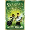 KNYGA Steadman, A.F. Skandar and the Skeleton Curse: GO ALL IN for the National Year of Reading with the penultimate book in the biggest fantasy adventure series since Harry Potter