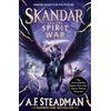 KNYGA Steadman, A.F. Skandar and the Spirit War: Unmissable finale to the adventure series that everyone is talking about!