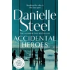 KNYGA Danielle Steel Steel Danielle Accidental Heroes: An Action-Packed Emotional Drama From The Billion Copy Bestseller