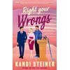 KNYGA Steiner, Kandi Right Your Wrongs: Forbidden, second-chance steamy ice hockey romance