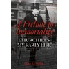 KNYGA Stiles, Gary L. Prelude to Immortality: Winston Churchill’s 'My Early Life'