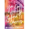 KNYGA Stimpson, Michelle You Can't Hurry Second Chances: A Novel