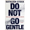 KNYGA Stock, Kathleen Do Not Go Gentle: The Case Against Assisted Death