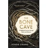 KNYGA Strang, Dougie Bone Cave: A Highland Journey through Myth and Memory