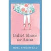 KNYGA Streatfeild Noel Ballet Shoes for Anna
