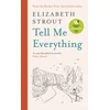 KNYGA Strout, Elizabeth Tell Me Everything