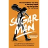 KNYGA Strydom, Craig Bartholomew; Segerman, Stephen 'Sugar' Sugar Man: The Life, Death and Resurrection of Sixto Rodriguez