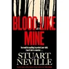 KNYGA Stuart Neville Blood Like Mine, The book everyone is devouring. 'Neville might well be Stephen King's rightful heir' (Will Dean)