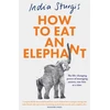 KNYGA Sturgis, India How to Eat an Elephant: The Life-Changing Power of Managing Anxiety, One Bite at a Time