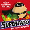 KNYGA Sue Hendra Supertato: Eviltato vs Superpea, An epic adventure in the blockbuster series!