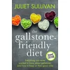 KNYGA Juliet Sullivan Sullivan Juliet Gallstone-friendly Diet - Second Edition: Everything you never wanted to know about gallstones (and how to keep on their good side)