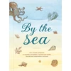 KNYGA Susan Kelly By the Sea, Your Coastline Companion, from Beautiful Beaches and Marine Miscellany, to Stunning Seashells, Seaweed, and Sealife