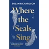 KNYGA Susan Richardson Where the Seals Sing