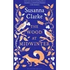 KNYGA Susanna Clarke Wood at Midwinter, The Times Top Ten bestseller