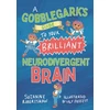 KNYGA Suzanne Robertshaw Gobblegark’s Guide to Your Brilliant Neurodivergent Brain