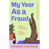 KNYGA Swanberg, Johanna My Year As A Fraud