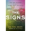 KNYGA Swart, Dr Tara Signs: The New Science of How to Trust Your Instincts