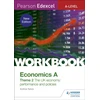 KNYGA Sykes, Andrew Pearson Edexcel A-Level Economics A Theme 2 Workbook: The UK economy - performance and policies