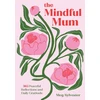 KNYGA Sylvester, Meg Mindful Mum: 365 Peaceful Reflections and Daily Gratitude