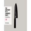 KNYGA Symonds, Helen; Saunders, Tom Anatomy of a Japanese Knife: The Ultimate Guide to the Culture and Craft