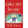 KNYGA Take Me Home, The uplifting, heartwarming novel from NUMBER ONE BESTSELLER Beth Moran