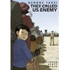 KNYGA Takei, George; Eisinger, Justin They Called Us Enemy