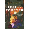 KNYGA Tarah Dewitt Left of Forever, A second-chance romance with yearning, angst and a road trip to HEA